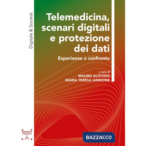 Telemedicina, scenari digitali e protezione dei dati. Esperienze a confronto