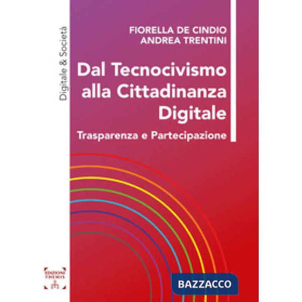 Dal tecnocivismo alla cittadinanza digitale. Trasparenza e partecipazione
