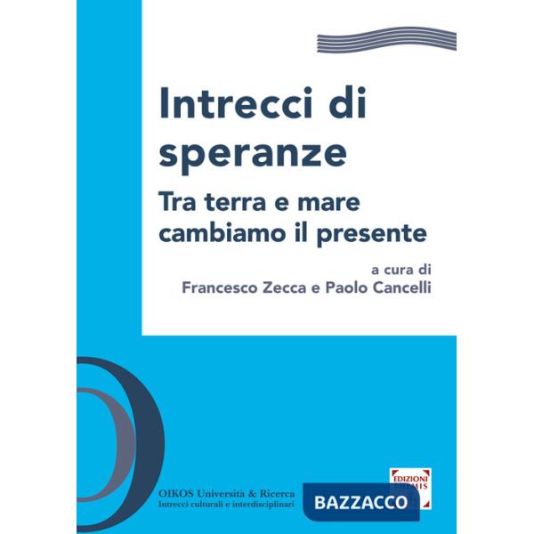 Intrecci di speranze. Tra terra e mare cambiamo il presente