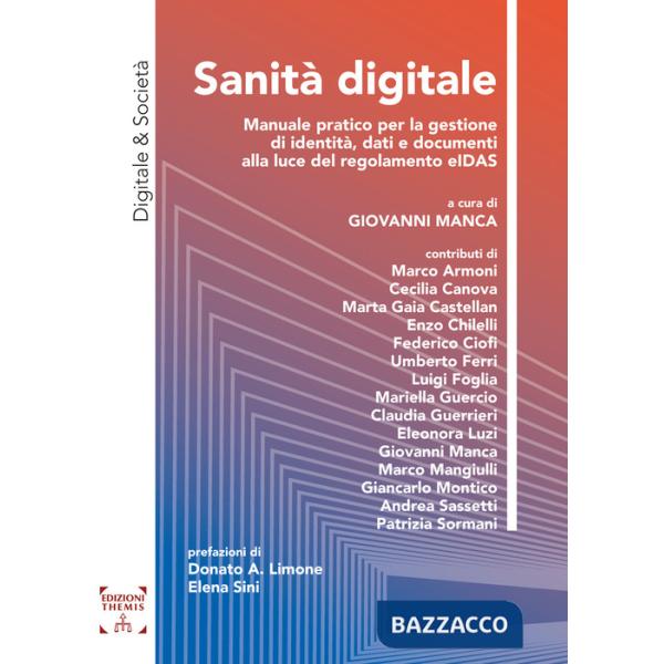 Sanità digitale. Manuale pratico per la gestione di identità, dati e documenti alla luce del regolamento eIDAS
