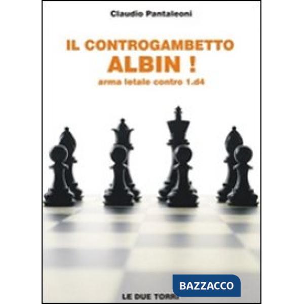 Controgambetto Albin! Arma letale contro 1.d4 (Il)