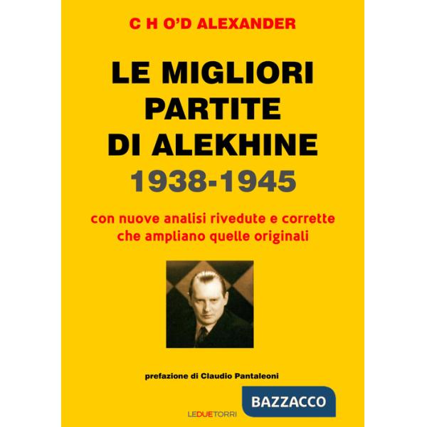Migliori partite di Alekhine 1938-1945 (Le)