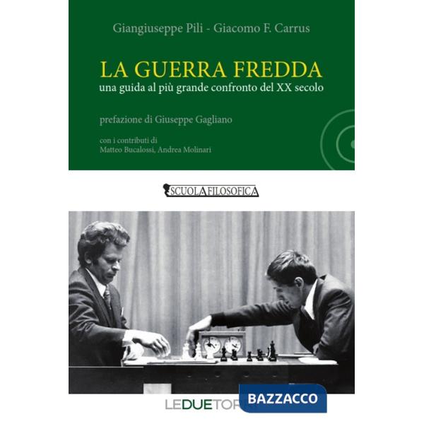 Guerra fredda. Una guida al più grande confronto del XX secolo (La)
