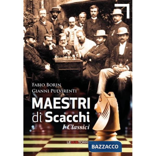 Maestri di scacchi. I classici
