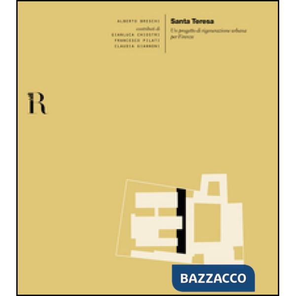 Santa Teresa. Un progetto di rigenerazione urbana per Firenze