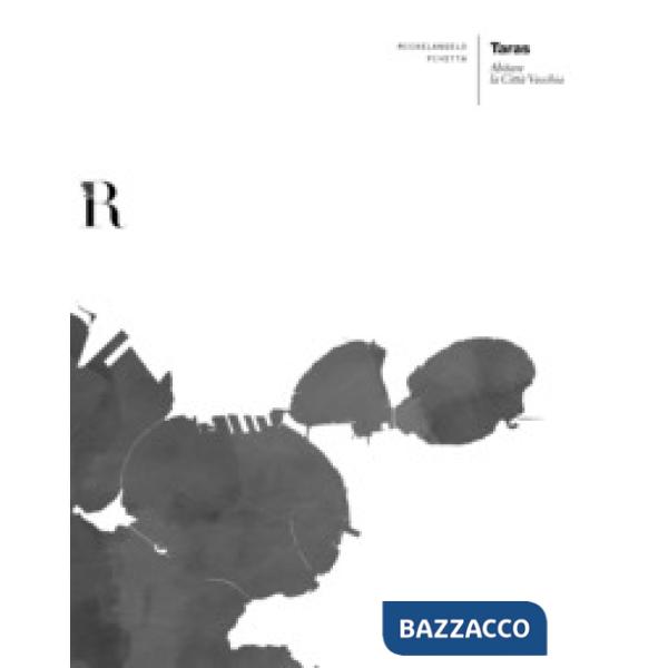 Taras. Abitare la città vecchia