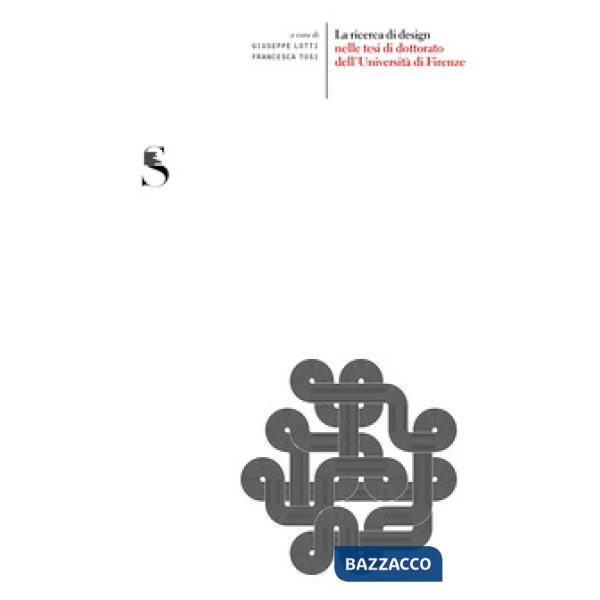 Ricerca di design nelle tesi di dottorato dell'Università di Firenze (La)