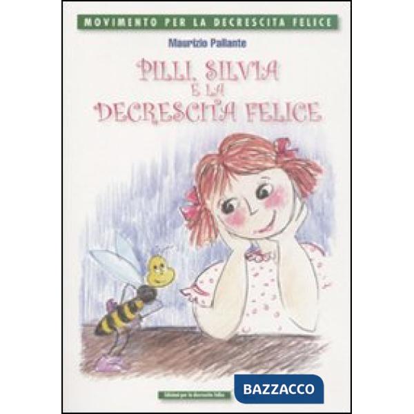 Pilly, Silvia e la decrescita felice