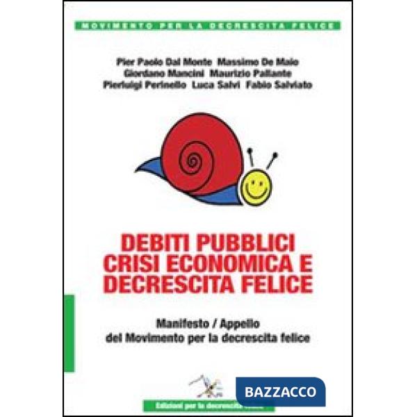 Debiti pubblici crisi economica e decrescita felice