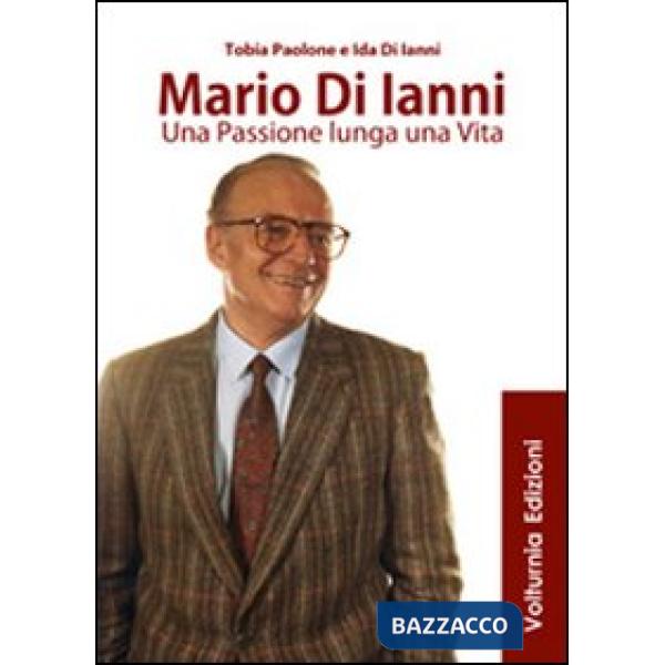 Mario di Ianni. Una passione lunga una vita