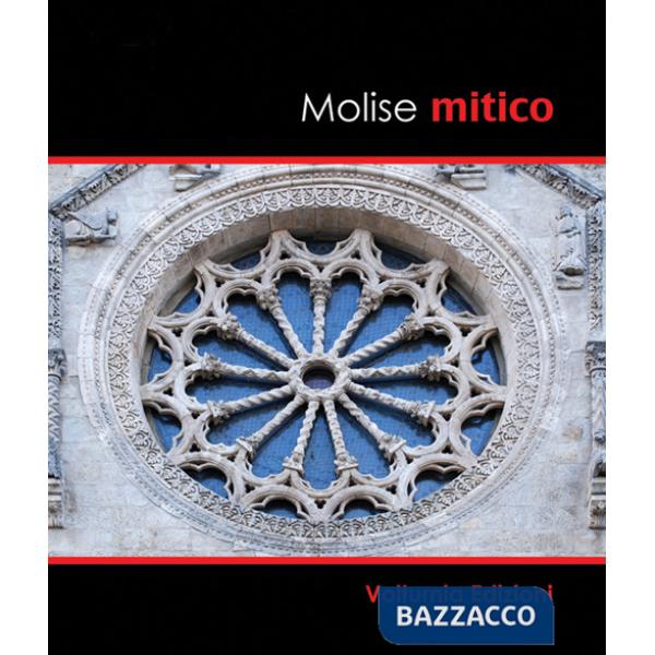 Molise mitico. Ediz. illustrata