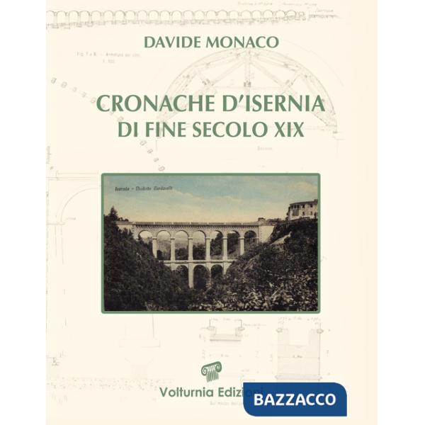 Cronache d'Isernia di fine secolo XIX (1885-1899)
