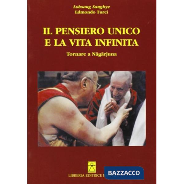 Pensiero unico e la vita infinita (Il)