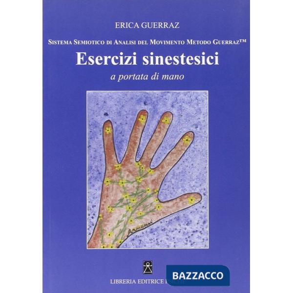 Esercizi sinestetici a portata di mano. Sistema semiotico di analisi del movimento Metodo Guerraz