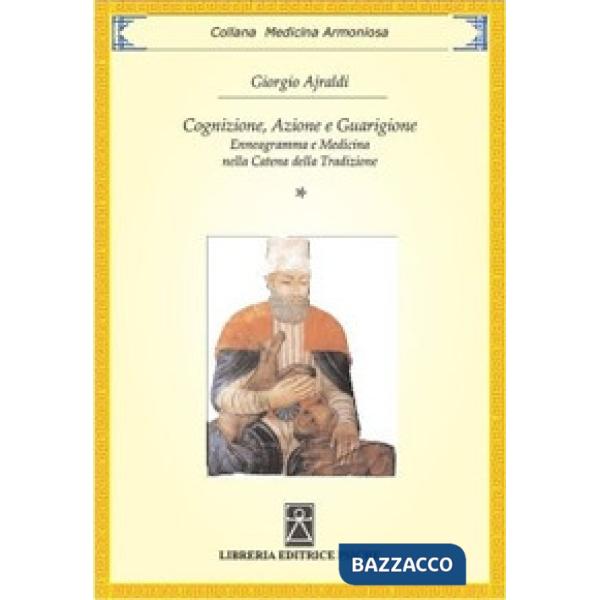 Cognizione, azione e guarigione. Enneagramma e medicina nella catena della tradizione