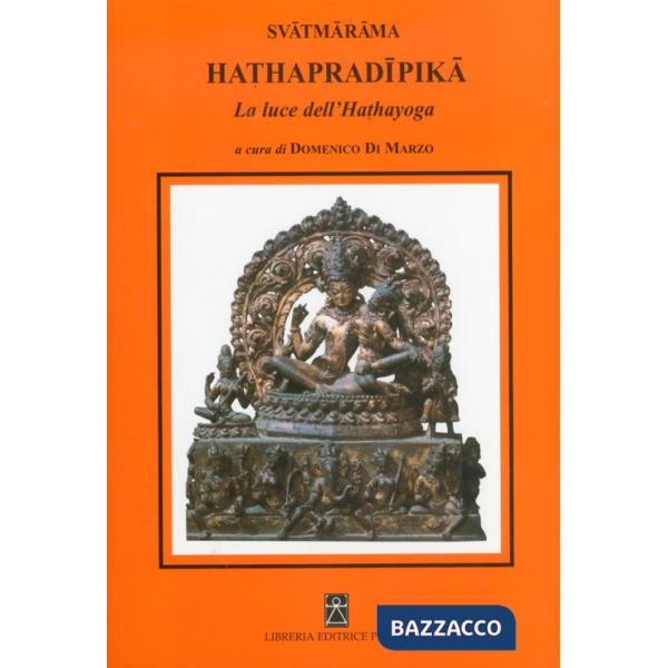 Hathapradipika. La luce dell'Hathayoga