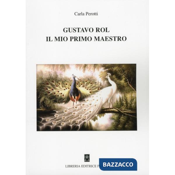 Gustavo Rol, il mio primo maestro