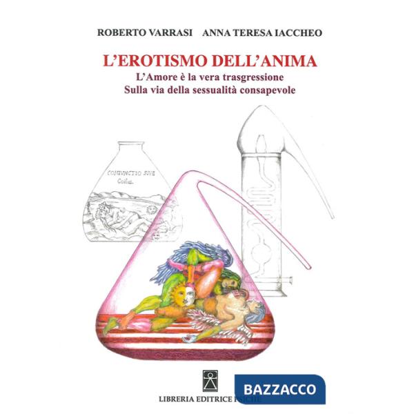 Erotismo dell'anima. L'amore è la vera trasgressione (L')