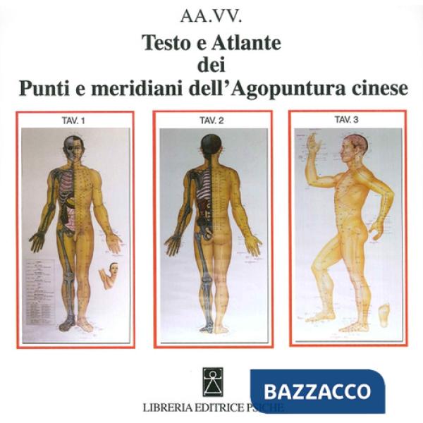 Testo e atlante dei punti e meridiani dell'agopuntura cinese