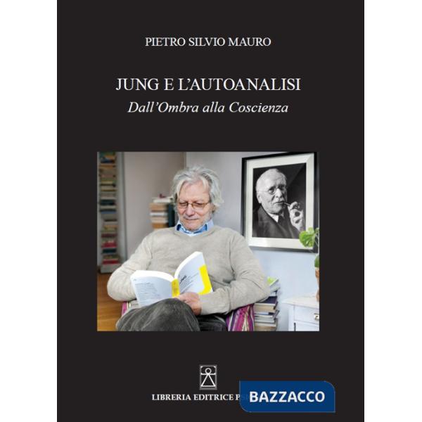 Jung e l'autoanalisi. Dall'ombra alla coscienza