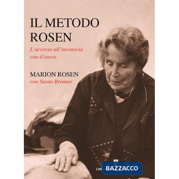 Metodo Rosen. L'accesso all'inconscio con il tocco (Il)
