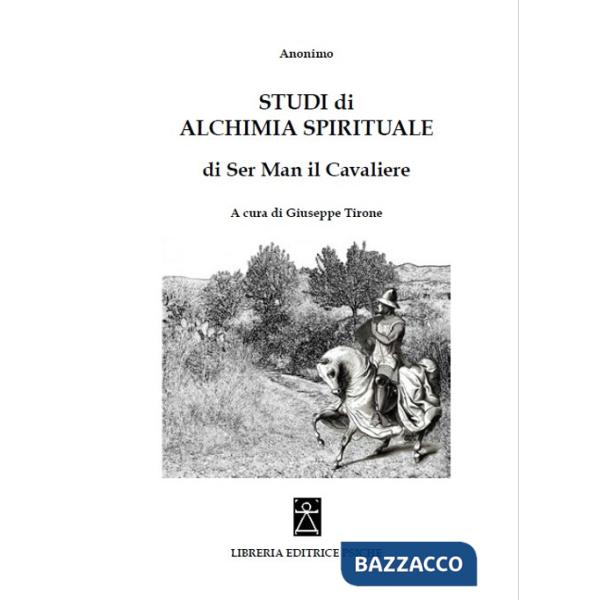 Studi di alchimia spirituale di Ser Man il Cavaliere
