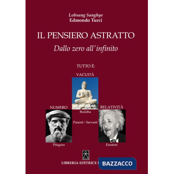 Pensiero astratto. Dallo zero all'infinito (Il)