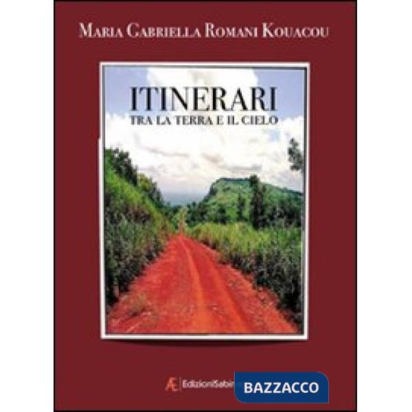 Itinerari tra la terra e il cielo
