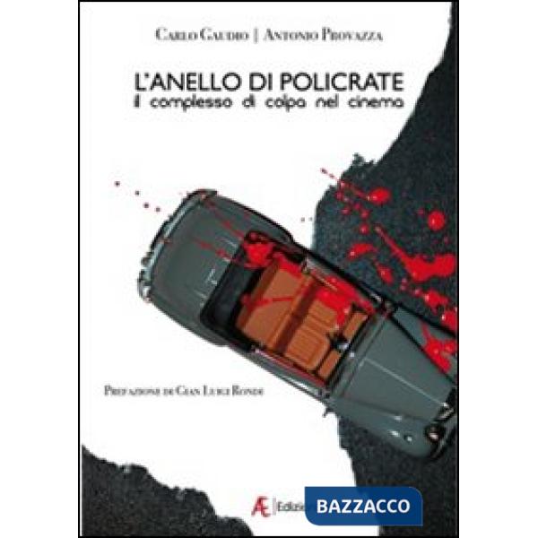 Anello di Policrate. Il complesso di colpa nel cinema (L')