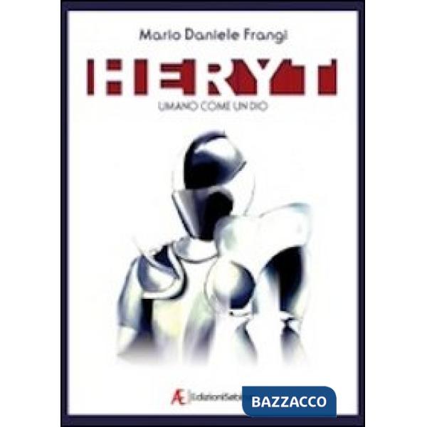 Heryt. Umano come un Dio
