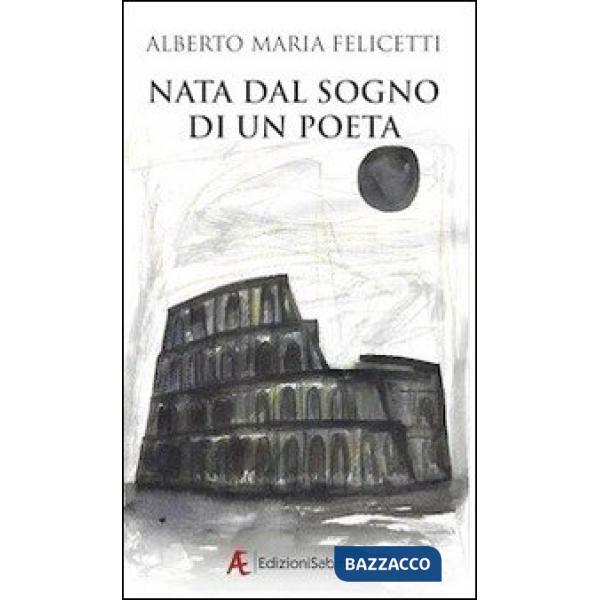 Nata dal sogno di un poeta