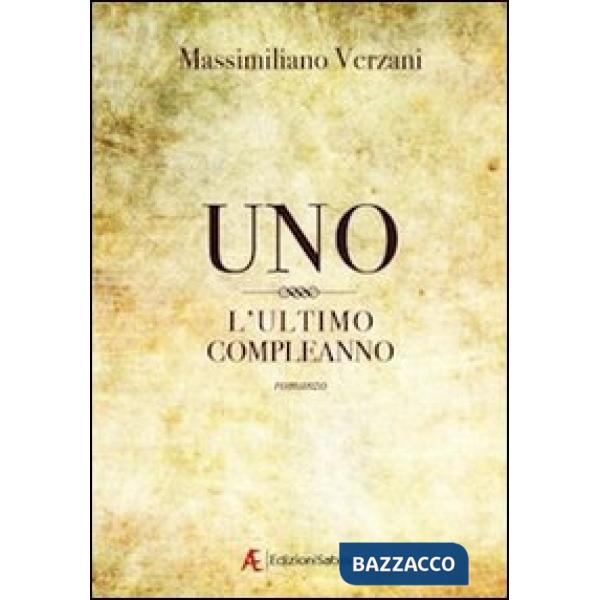 Uno, l'ultimo compleanno