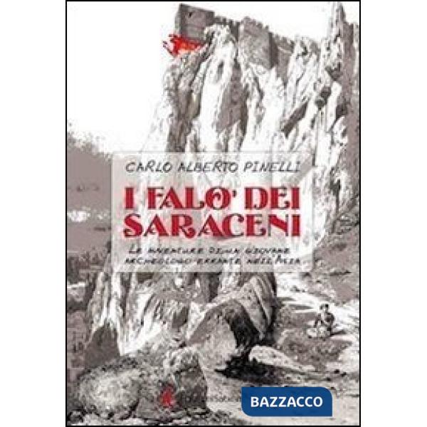 Falò dei saraceni. Le avventure di un giovane archeologo errante nell'Asia (I)