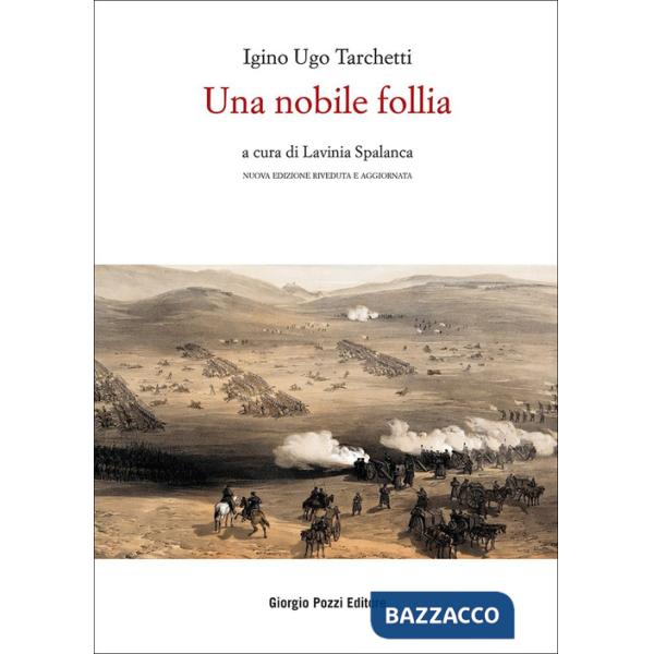 Nobile follia. Ediz. integrale (Una)