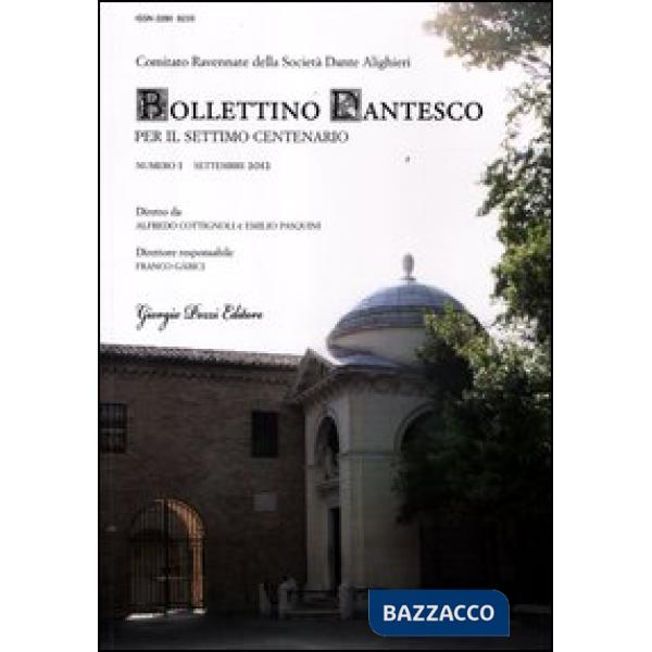 Bollettino dantesco. Per il settimo centenario (2012). Vol. 1