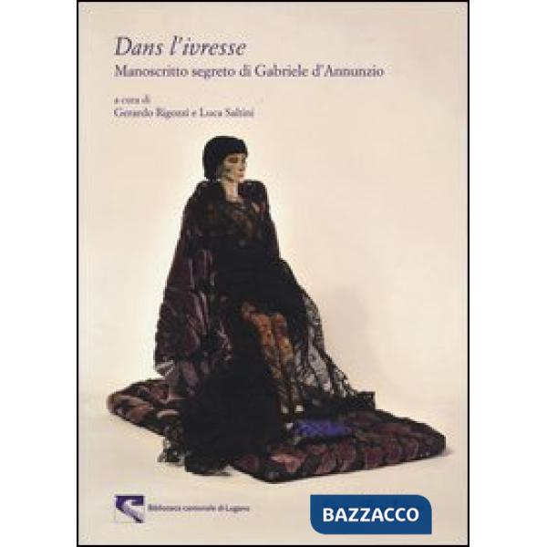 «Dans l'ivresse». Manoscritto segreto di Gabriele d'Annunzio