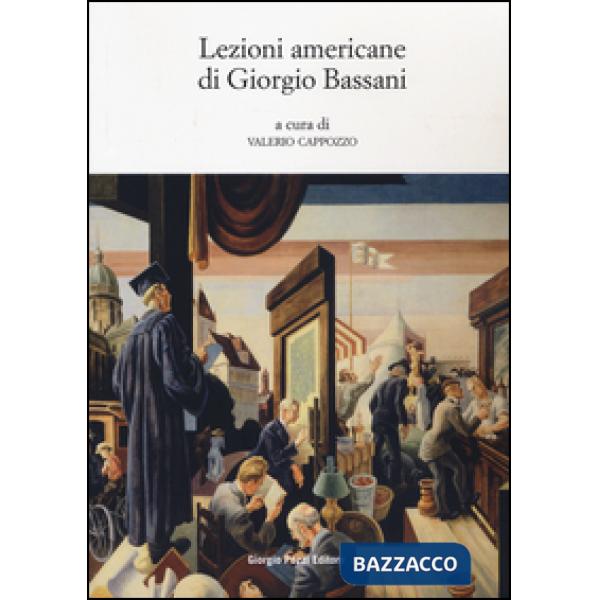 Lezioni americane di Giorgio Bassani