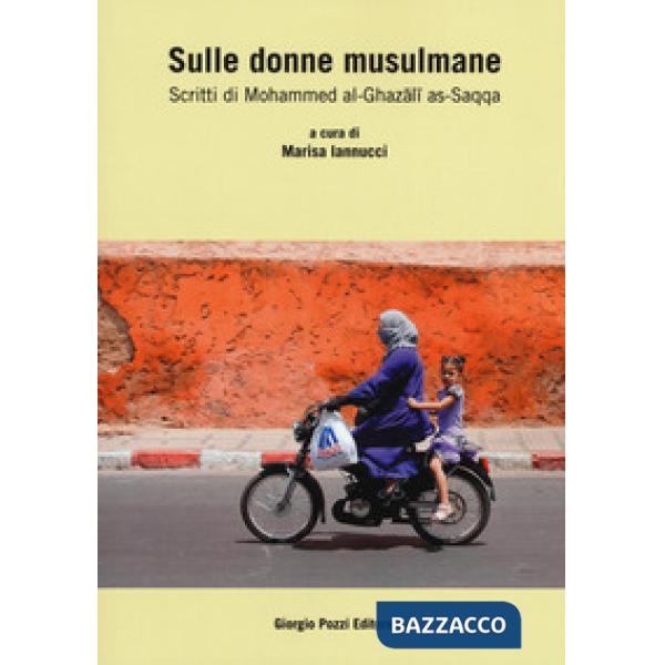 Sulle donne musulmane. Scritti di Muhammad al-Ghazali al-Saqqa