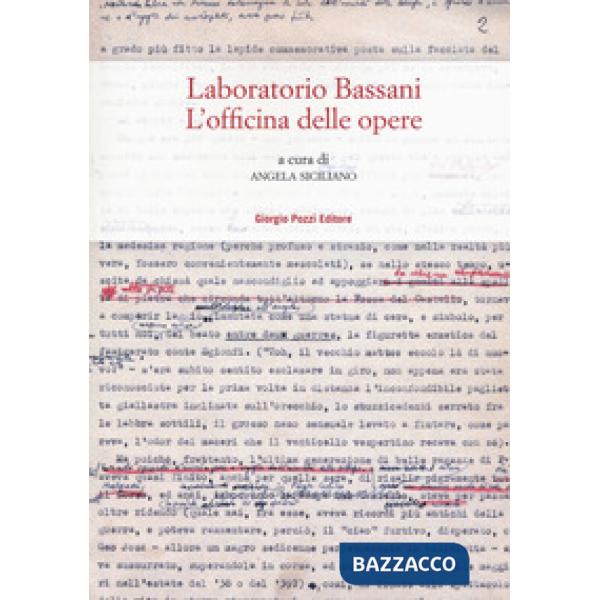 Laboratorio Bassani. L'officina delle opere. Atti del Convegno (Ferrara, 24-25 maggio 2018)