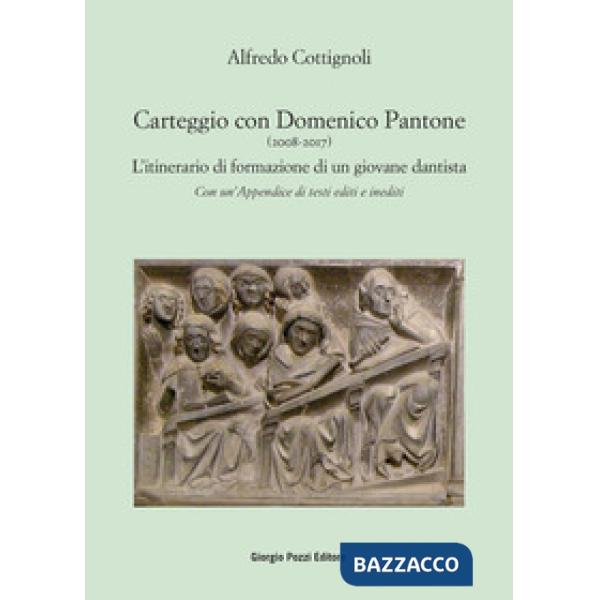 Carteggio con Domenico Pantone (2008-2017). L'itinerario di formazione di un giovane dantista
