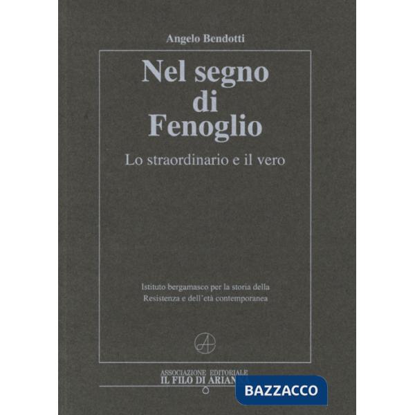 Nel segno di Fenoglio. Lo straordinario e il vero