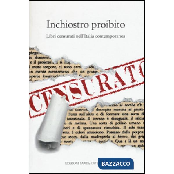 Inchiostro proibito. Libri censurati nell'Italia contemporanea