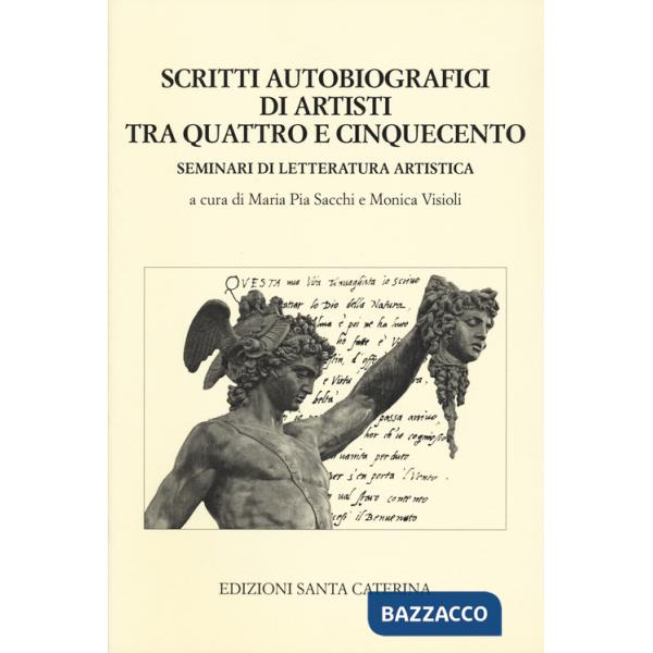 Scritti autobiografici di artisti tra Quattro e Cinquecento. Seminari di letteratura artistica