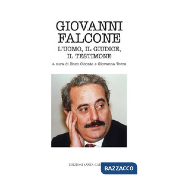 Giovanni Falcone. L'uomo, il giudice, il testimone