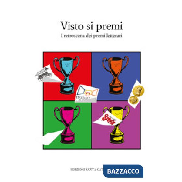Visto si premi. I retroscena dei premi letterari