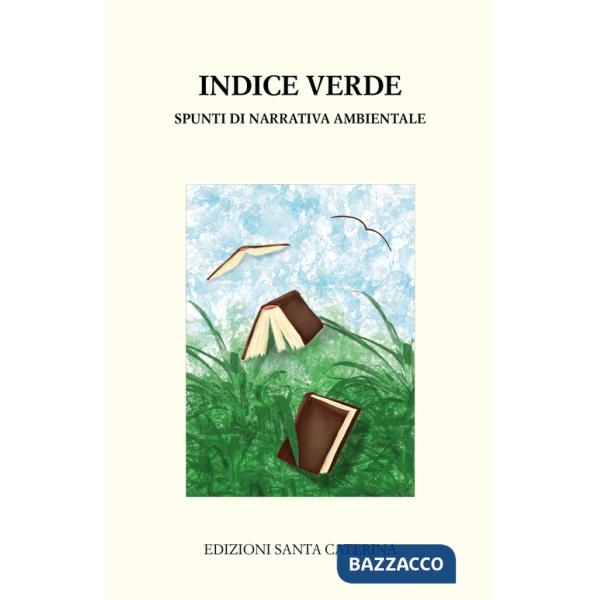 Indice verde. Spunti di narrativa ambientale