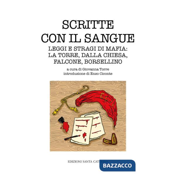 Scritte con il sangue. Leggi e stragi di mafia: La Torre, Dalla Chiesa, Falcone, Borsellino