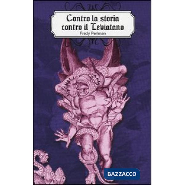 Contro la storia, contro il leviatano!