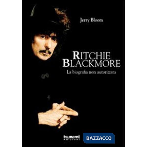 Ritchie Blackmore. La biografia non autorizzata