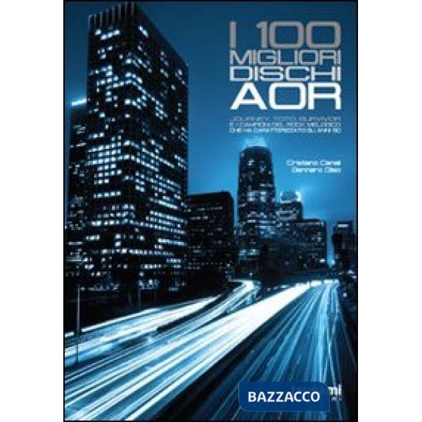 100 migliori dischi AOR. Journey, Toto, Survivor e i campioni del rock melodico che caraterizzato gli anni '80 (I)